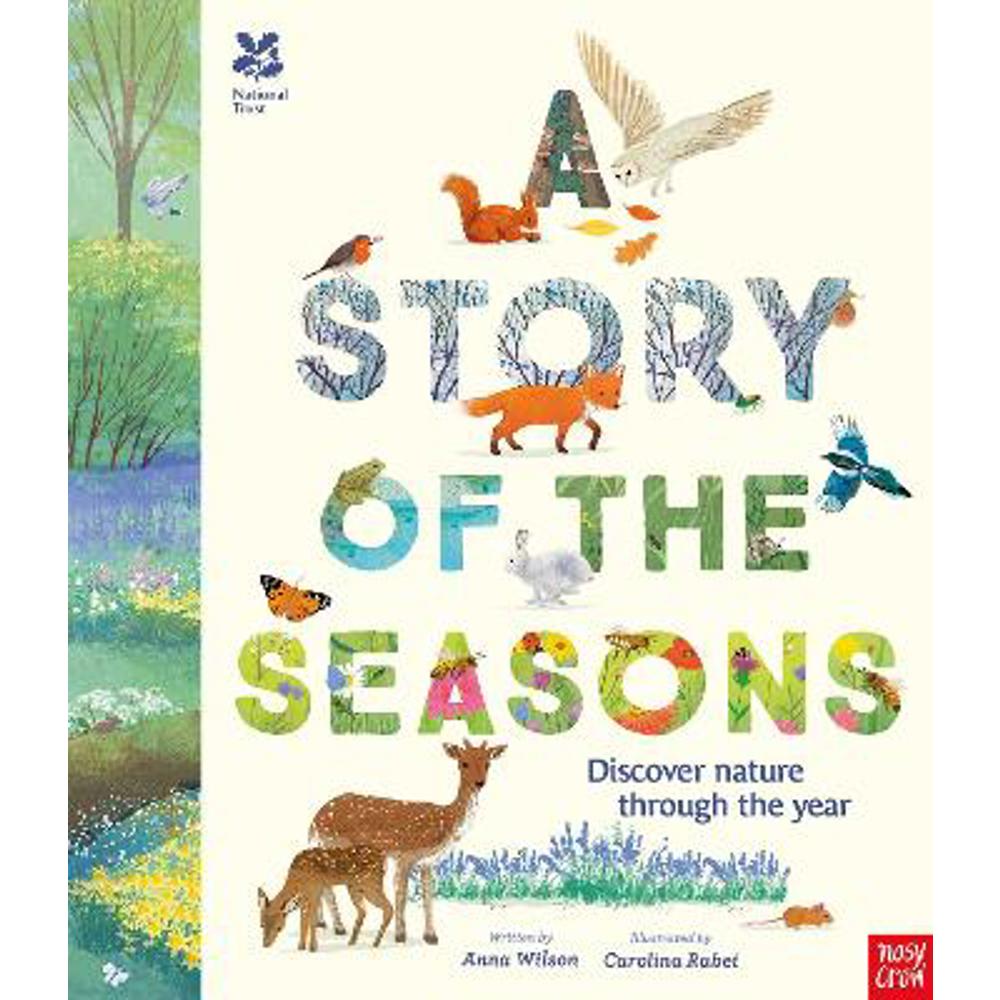 National Trust: A Story of the Seasons: Discover nature through the year (Hardback) - Anna Wilson